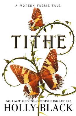 Tithe A Modern Faerie Tale